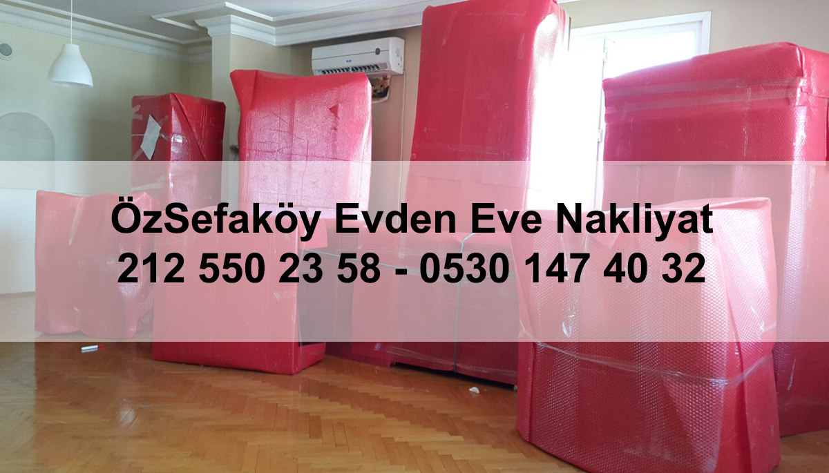 Sefaköy Evden Eve Nakliyat 0530 147 40 32 Öz Sefaköy Nakliyat